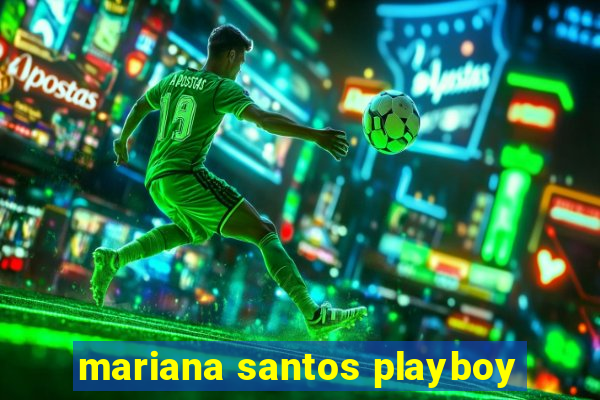 mariana santos playboy